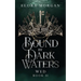 Bound by Dark Waters: Wed