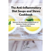 The Anti-Inflammatory Diet Soups and Stews Cookbook: Discover the Anti-Inflammatory Power of Delicious, Simple, and Natural Soups and Stews