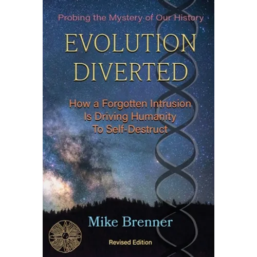 Evolution Diverted: How a Forgotten Intrusion Is Driving Us to Self-Destruct