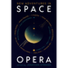 New Adventures in Space Opera