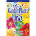 Best Garden Plants for Iowa
