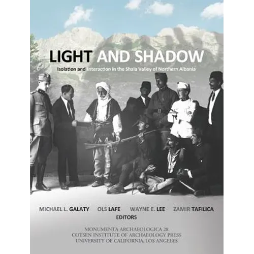 Light and Shadow: Isolation and Interaction in the Shala Valley of Northern Albania
