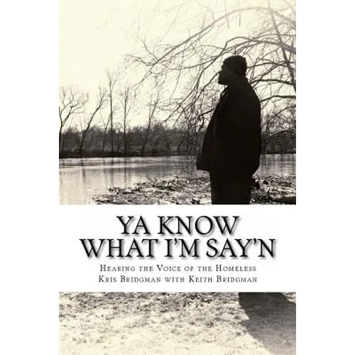 YA Know What I'm Say'n: Hearing the Voice of the Homeless