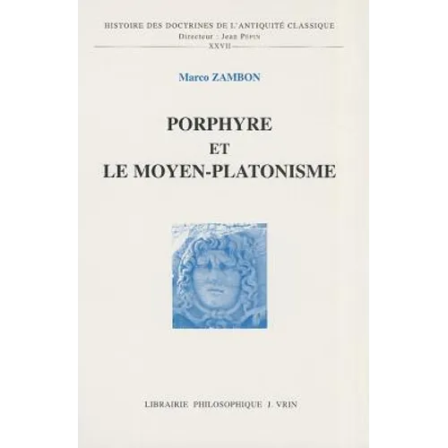 Porphyre Et Le Moyen-Platonisme