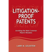 Litigation-Proof Patents: Avoiding the Most Common Patent Mistakes