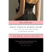 What French Women Know: About Love, Sex, and Other Matters of the Heart and Mind