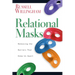 Relational Masks: Removing the Barriers That Keep Us Apart