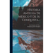 Historia Antigua De México Y De Su Conquista, ...