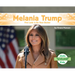 Melania Trump: First Lady & Be Best Backer: First Lady & Be Best Backer