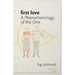 First Love: A Phenomenology of the One