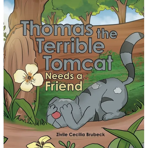 Thomas the Terrible Tomcat Needs a Friend