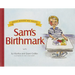 Sam's Birthmark