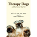 Therapy Dogs and The Stories They Tell: Black and White Edition