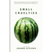 Small Cruelties: Stories from acclaimed author Joanna Acevedo
