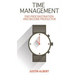 Time Management: End Procrastination and Become Productive: Be Productive and Stop Procrastination