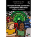 Strengths-Based Approaches in Indigenous Education: Research and Practice