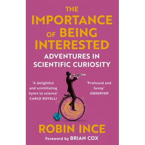 The Importance of Being Interested: Adventures in Scientific Curiosity