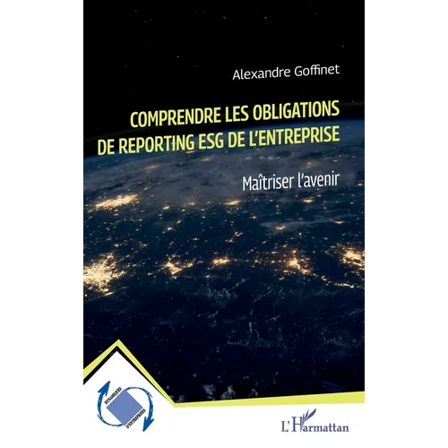Comprendre les obligations de reporting ESG de l'entreprise: Maîtriser l'avenir