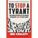 To Stop a Tyrant: The Power of Political Followers to Make or Brake a Toxic Leader