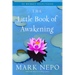 The Little Book of Awakening: 52 Weekly Selections from the #1 New York Times Bestselling the Book of Awakening