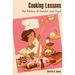 Cooking Lessons: The Politics of Gender and Food