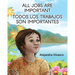 All Jobs Are Important