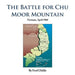 The Battle for Chu Moor Mountain: Vietnam, April 1968
