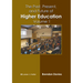 The Past, Present, and Future of Higher Education: Volume 1