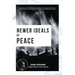 Newer Ideals of Peace: Nobel Peace Prize Winner