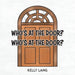 Who's at the Door? Who's at the Door?