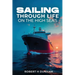 Sailing Through Life On The High Seas
