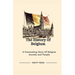 The History Of Belgium: A Fascinating Story Of Belgian Society and People