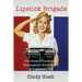 Lipstick Brigade: The Untold True Story of Washington's World War II Government Girls
