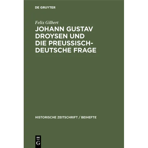 Johann Gustav Droysen Und Die Preussisch-Deutsche Frage