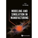 Aodeling and Simulation in Manufacturing