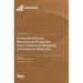 Characterizations, Mechanical Properties and Constitutive Modeling of Advanced Materials