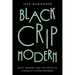 Black Crip Modern: Race, Gender, and the Roots of Disability Consciousness