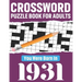 Crossword Puzzle Book For Adults: You Were Born In 1931: 80 Awesome Fun and Relaxing Large Print Unique Word Search Logic And Challenging Brain Game P