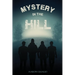 Mystery in the Hill