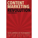 Content Marketing Revolution: Seize Control of Your Market in Five Key Steps