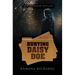 Burying Daisy Doe: A Star Cavanaugh Cold Case