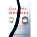 The Good The Bad and The Divorce: Navigate Your Divorce and Thrive