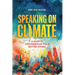 Speaking on Climate: A Guide to Speechwriting for a Better Future