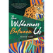 The Wilderness Between Us