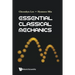 Essential Classical Mechanics
