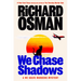 We Chase Shadows: A We Solve Murders Mystery