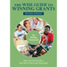 The Wise Guide to Winning Grants: How to Find Funders and Write Winning Proposals