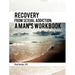 Recovery from Sexual Addiction: A Man's Workbook