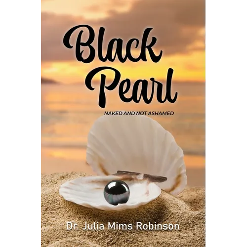 The Black Pearl: Naked and Not Ashamed