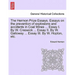 The Hermon Prize Essays. Essays on the Prevention of Explosions and Accidents in Coal Mines ... Essay I. by W. Creswick ... Essay II. by W. Galloway .